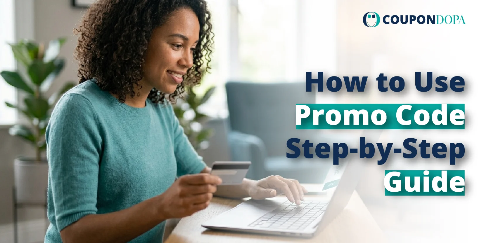 How to Use Promo Code: Step-by-Step Guide